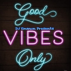 Good Vibes Only