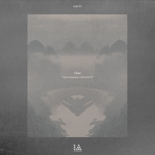 IAR183 - Ossē - False Monarchy of Demons EP