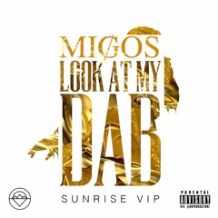 Look At My Dab (Diplo & Bad Royale Remix) [Sunrise VIP]