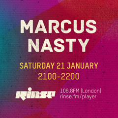 Rinse FM Podcast - Marcus Nasty - 02:31 Takeover - 21st January 2017