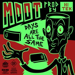 Days Are All The Same (Prod. by Hi-Tek)