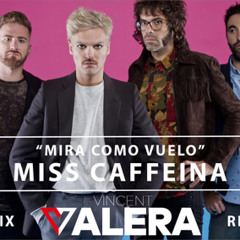 Miss Caffeina - Mira como vuelo (Vincent Valera Remix)