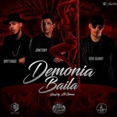 Demonia Baila - Bad Bunny Brytiago Jantony