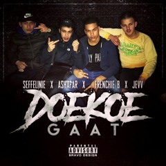 SEFFELINIE X ASHAFAR X FRENCHIE B X JEVV - DOEKOE GAAT(PROD MB)