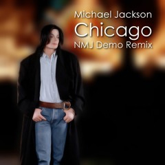 Michael Jackson - Chicago (NMJ Demo Remix) (Snippets)