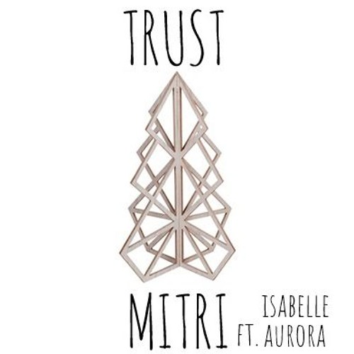 trust (feat. Isabelle Aurora)
