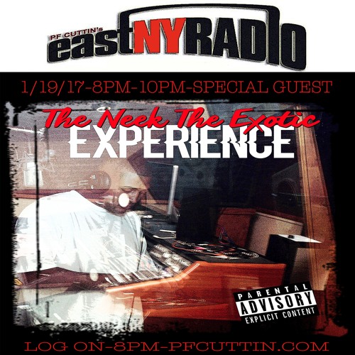 EastNYRADIO 1 - 19 - 17 NEEK THE EXOTIC