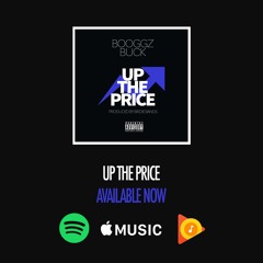 Booggz x Buck - Up The Price [Prod By Birdie Bands] (Official Audio)