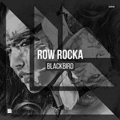 Row Rocka - Blackbird [Available January 23]