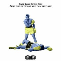 Phatt Naas X TopOpReek - What You CanNot See