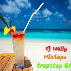 Dj Wally- Mixtape Trapstep 01