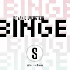 Binge w/ Bryan Silverstein  1.21.17