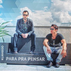 Klamboo - Para Pra Pensar