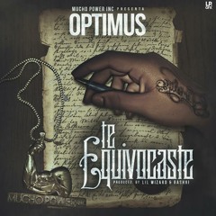 Optimus - Te Equivocaste (Prod. Lil Wizard & Rashai)