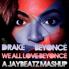 Drake & Beyonce - We All Love Beyonce #HVLM