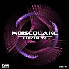 Noisequake - ThrdEye(Forthcoming on Certified Bass Records)