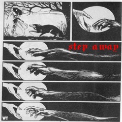 S T E P  A W A Y
