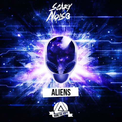 Scary Noise - Aliens [BTH Release]