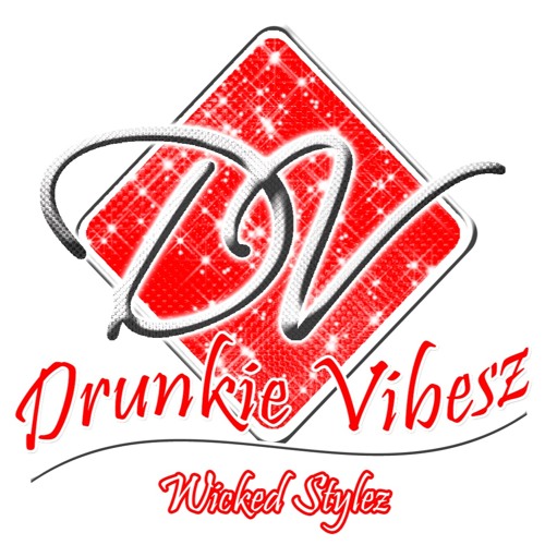 Drunkie Vibesz - DVWickedStylez - 2017/2016 Soca Fixup