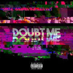 Doubt Me (Prod. by Dj suavee)