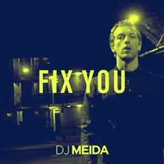 Fix You (DJ Meida Remix) - Coldplay