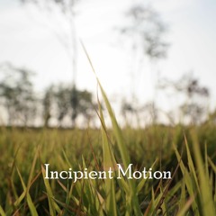 Incipient Motion