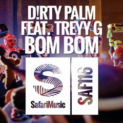 Dirty Palm Ft. Treyy G - Bom Bom (COAS Rework)