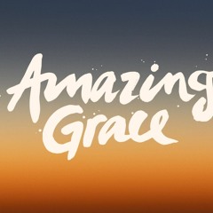 AMAZING GRACE