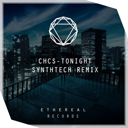 CHCS - Tonight (SynthTech Remix)