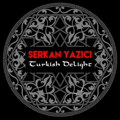 Serkan Yazici - Turkish Delight (Original Mix)Free Download !