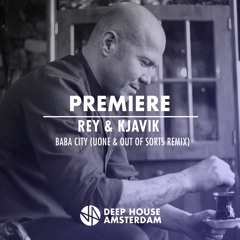 Premiere: Rey & Kjavik - Baba City (Uone & Out of Sorts Remix)