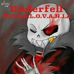 Underfell M.E.G.A.L.O.V.A.N.I.A Remix