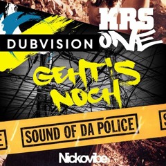 Dubvision Vs Krs - One -  Geht's Noch Sound Of Da Police (Nickovibe Mashup)