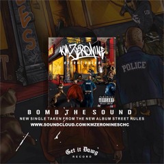 KMZERONINE - Bomb The Sound
