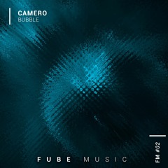 Camero - Bubble [FUBE Music Exclusive] [BUY = FREE DL]