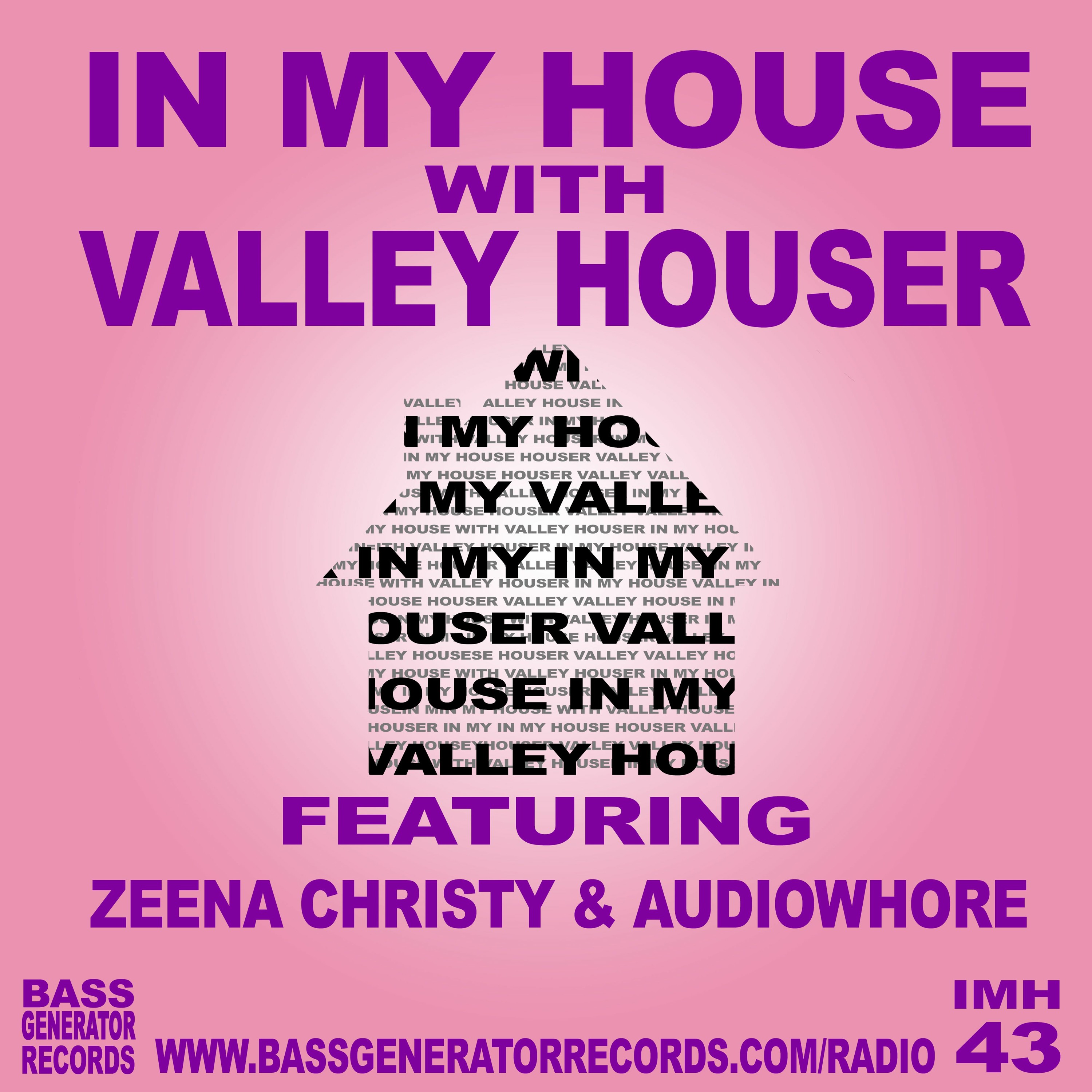 In My House 43 With Valley Houser Feat. Zeena Christy & AudioWhore episode artwork