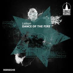 Lisityn Dance Of The Fire (Original Mix)