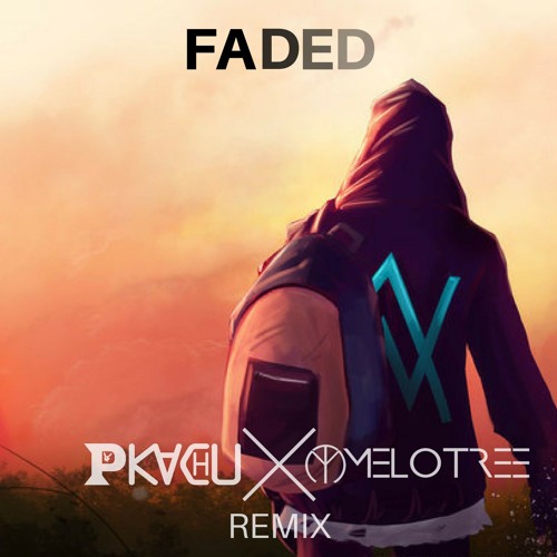 Stream Alan Walker - Faded (PKACHU X Melotree)[Remix][Bootleg] by PKACHU |  Listen online for free on SoundCloud