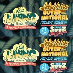 Million Vibes & Worries Outernational at Klubb Living 210117 Part 1