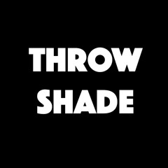 Throw Shade [Prod. Pezmo]
