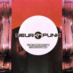 Neuropunk special - THE HEADSHOT 8 mixed by Bes