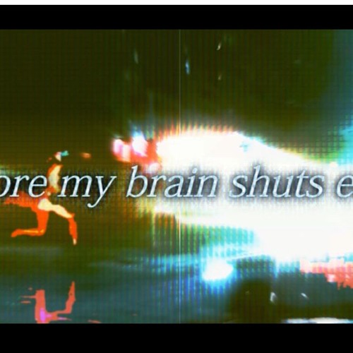 Before my Brain Shuts Early (inst)