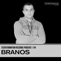 Branos - Techsturbation Records podcast #9
