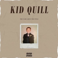 Kid Quill - Heaven Sent