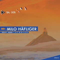 Milo Häfliger | The Year of Transformation | Sekay Audio Stories [011]