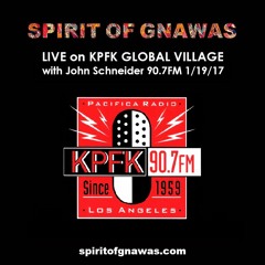 Spirit of Gnawas Live on KPFK 90.7FM The Global Village with John Schneider