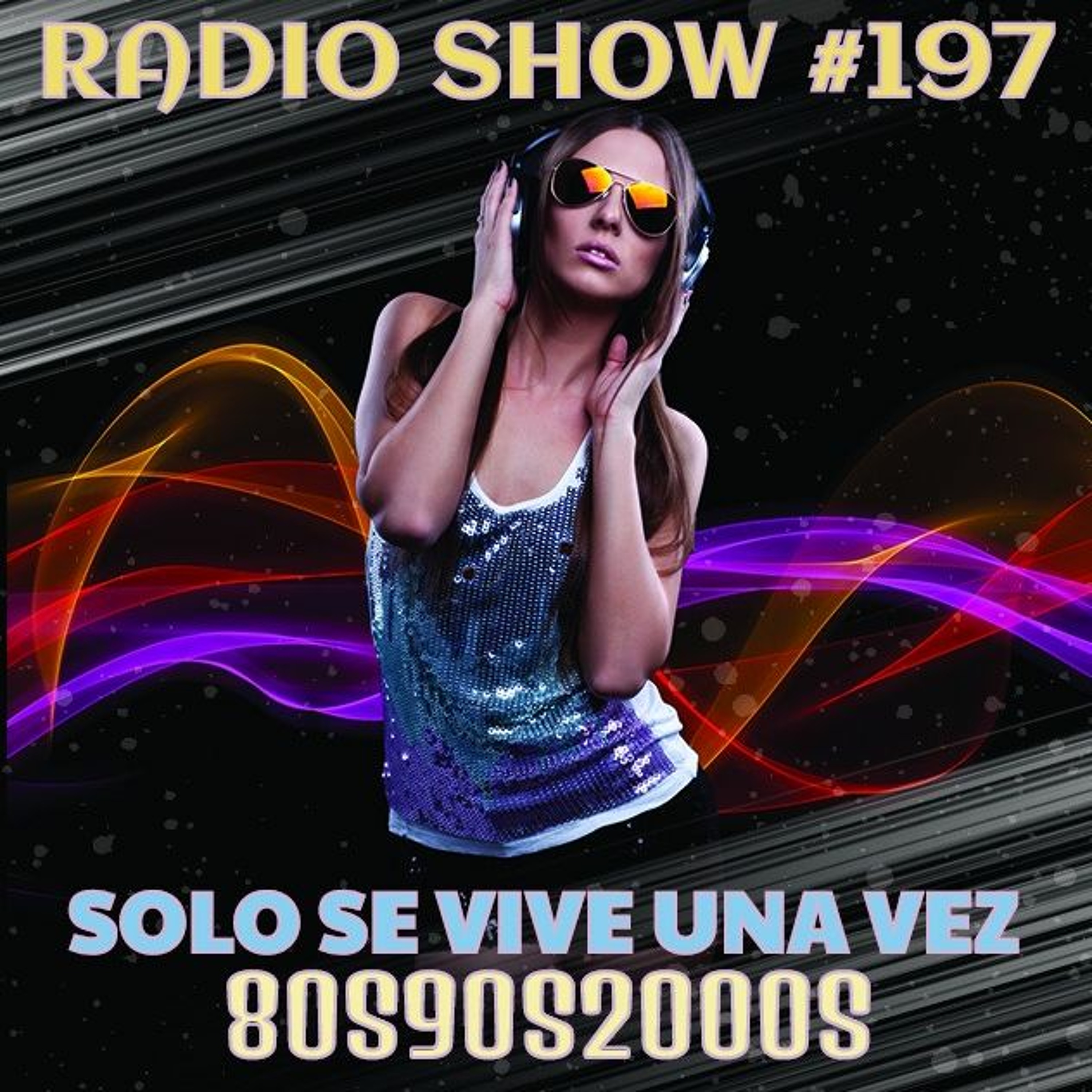 RADIO SHOW SOLO SE VIVE UNA VEZ #197 SEMANA DEL 23 AL 30 DE ENERO DE 2017 episode artwork