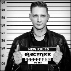 Electrixx - New Rules - DJ Set - 2017