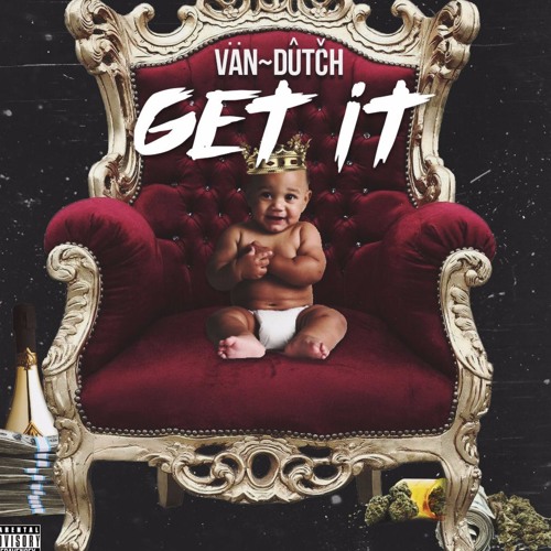 01. Van~Dutch - Get It