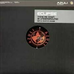Eclipse - Take Me Down (6 Underground)